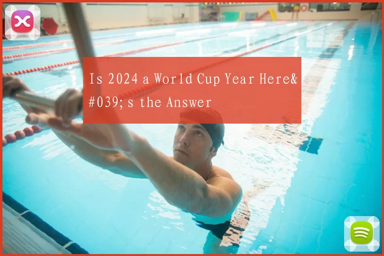Is 2024 a World Cup Year Here's the Answer